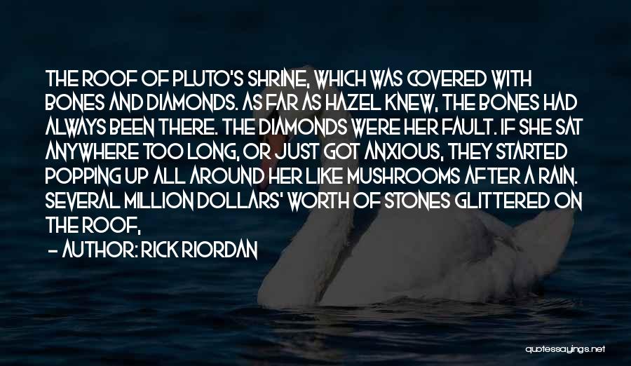 Stones And Diamonds Quotes By Rick Riordan