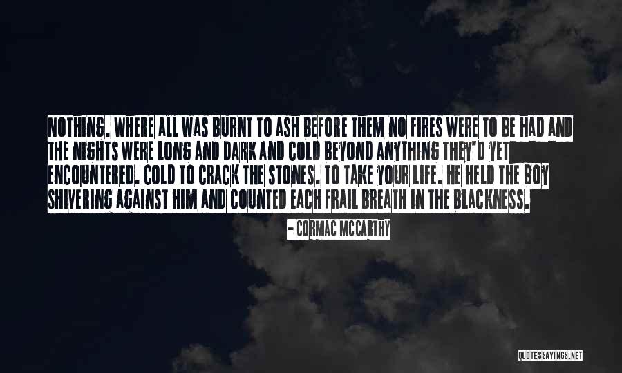 Stones And Life Quotes By Cormac McCarthy