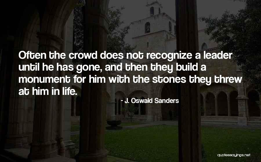 Stones And Life Quotes By J. Oswald Sanders