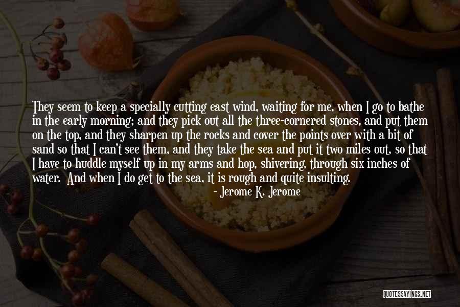 Stones In Water Quotes By Jerome K. Jerome Stones In Water Quotes By Jerome K. Jerome