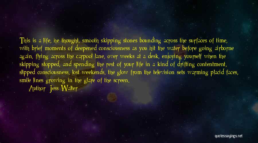 Stones In Water Quotes By Jess Walter