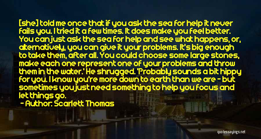 Stones In Water Quotes By Scarlett Thomas