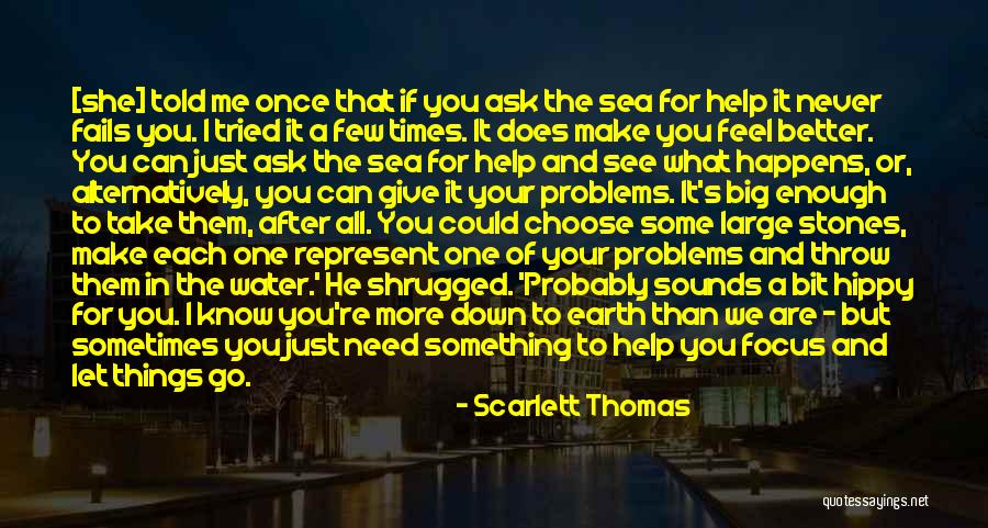 Stones In Water Quotes By Scarlett Thomas