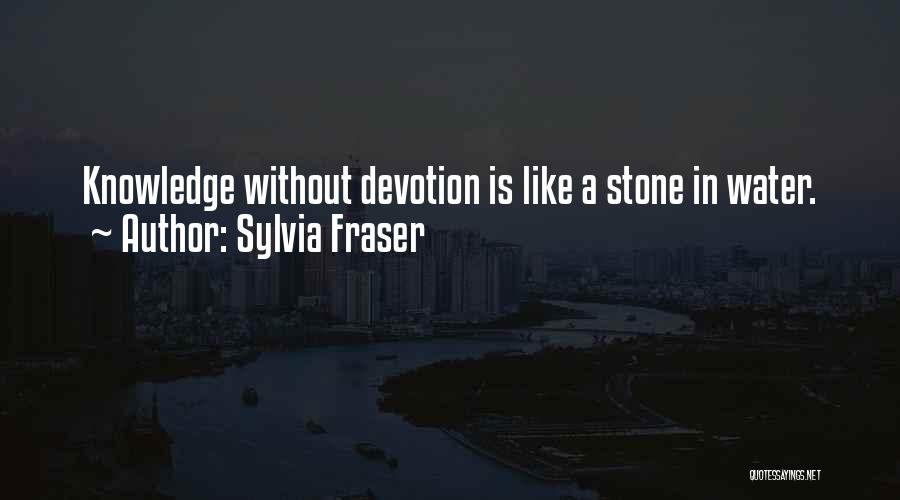 Stones In Water Quotes By Sylvia Fraser