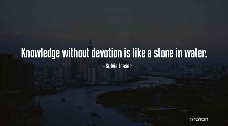 Stones In Water Quotes By Sylvia Fraser