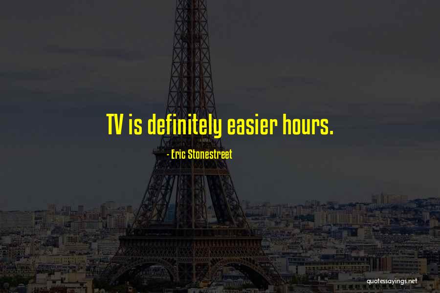 Stonestreet Quotes By Eric Stonestreet Stonestreet Quotes By Eric Stonestreet