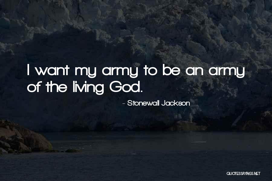 Stonewall Jackson God Quotes By Stonewall Jackson Stonewall Jackson God Quotes By Stonewall Jackson