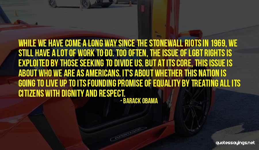 Stonewall Riots Quotes By Barack Obama