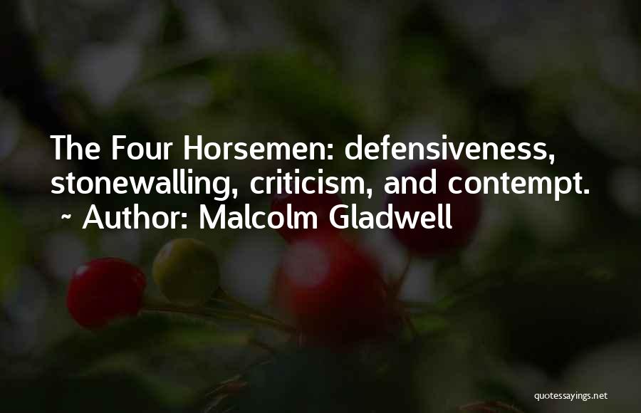 Stonewalling Quotes By Malcolm Gladwell