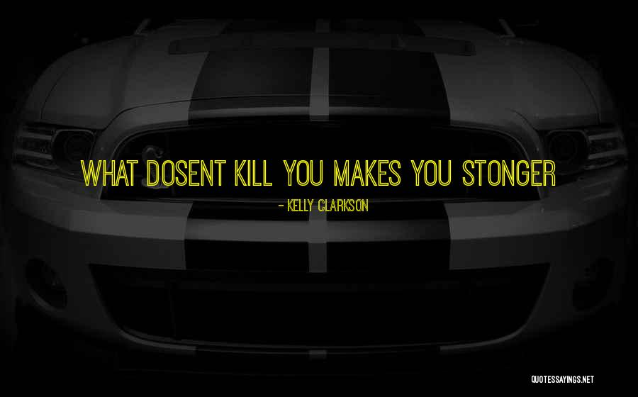 Stonger Quotes By Kelly Clarkson Stonger Quotes By Kelly Clarkson