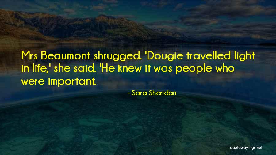Stonier Quotes By Sara Sheridan Stonier Quotes By Sara Sheridan