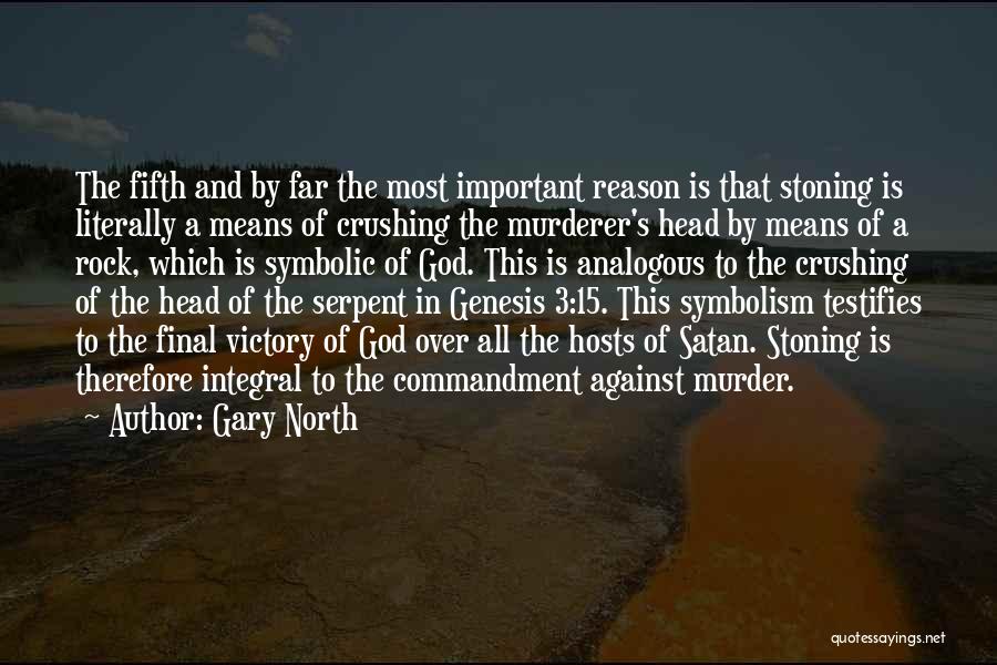 Stoning Quotes By Gary North