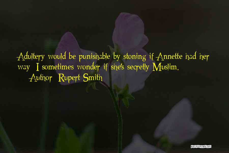 Stoning Quotes By Rupert Smith