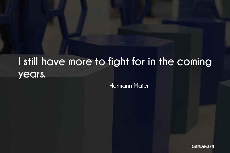 Stonne 1940 Quotes By Hermann Maier Stonne 1940 Quotes By Hermann Maier