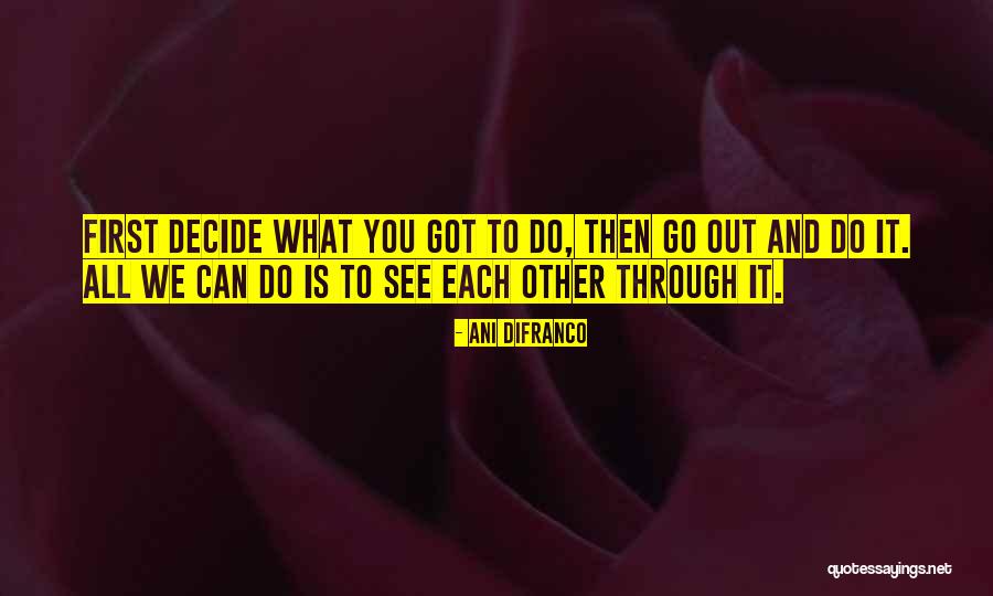 Stonny Malazan Quotes By Ani DiFranco Stonny Malazan Quotes By Ani DiFranco