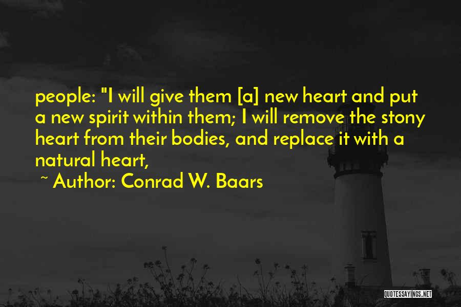 Stony Heart Quotes By Conrad W. Baars