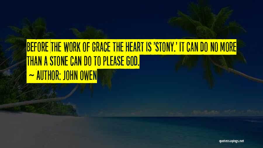 Stony Heart Quotes By John Owen