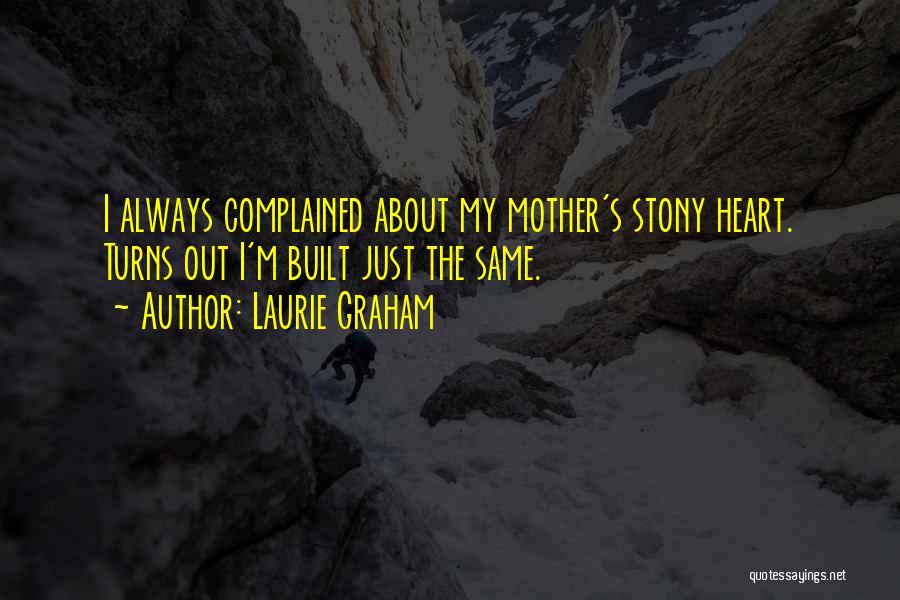 Stony Heart Quotes By Laurie Graham