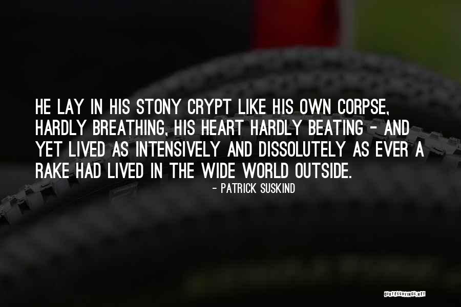 Stony Heart Quotes By Patrick Suskind