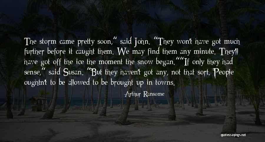 Stonys Conway Quotes By Arthur Ransome Stonys Conway Quotes By Arthur Ransome