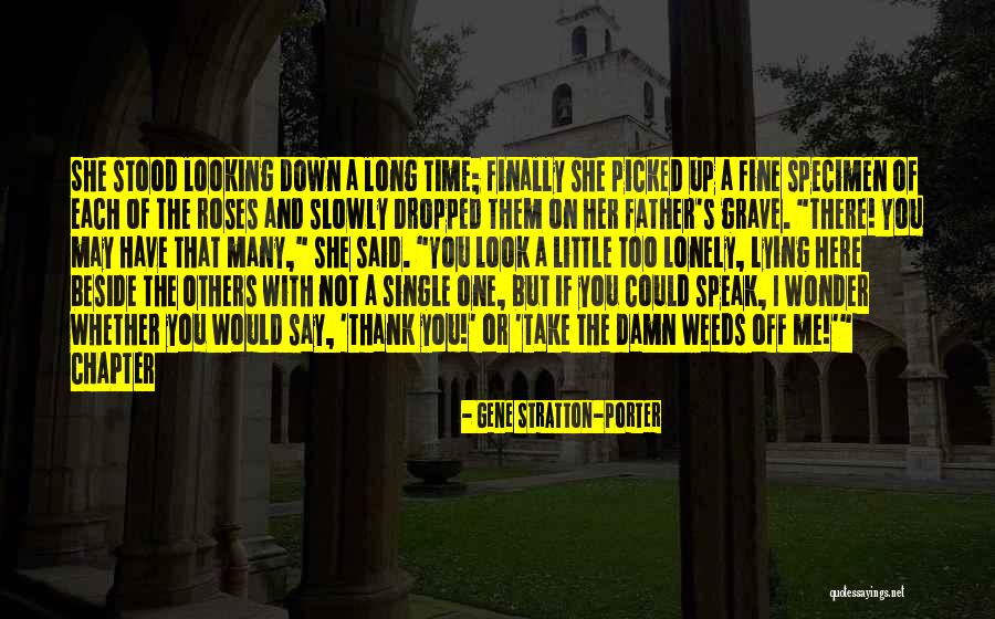 Stood Beside Quotes By Gene Stratton-Porter Stood Beside Quotes By Gene Stratton-Porter