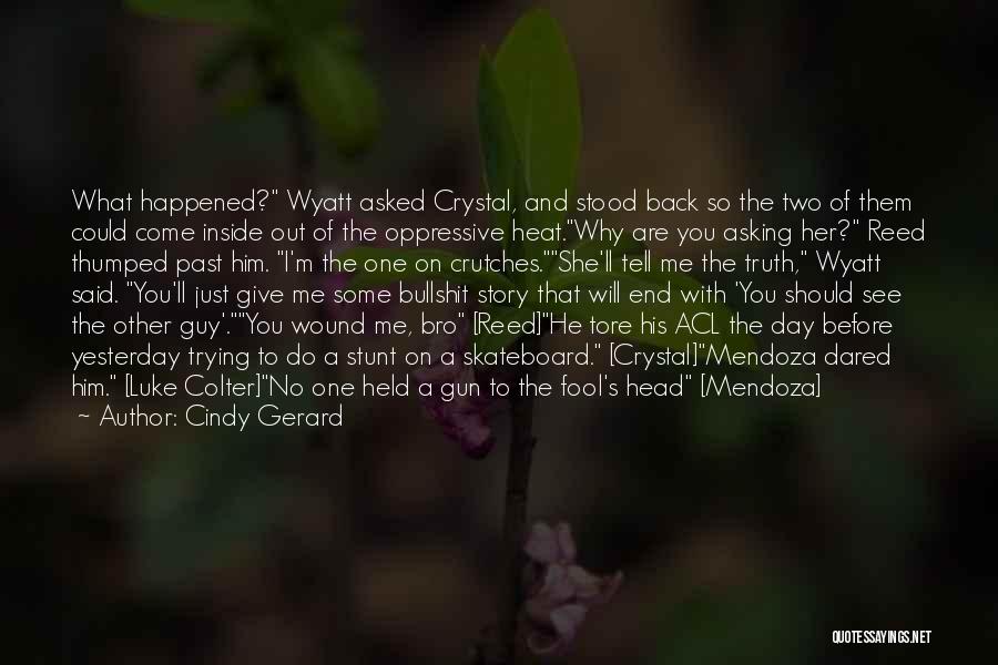 Stood Up By A Guy Quotes By Cindy Gerard