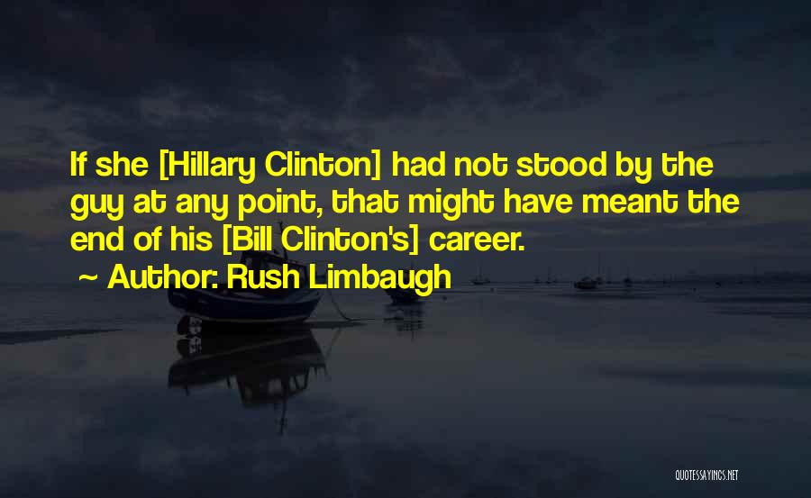 Stood Up By A Guy Quotes By Rush Limbaugh