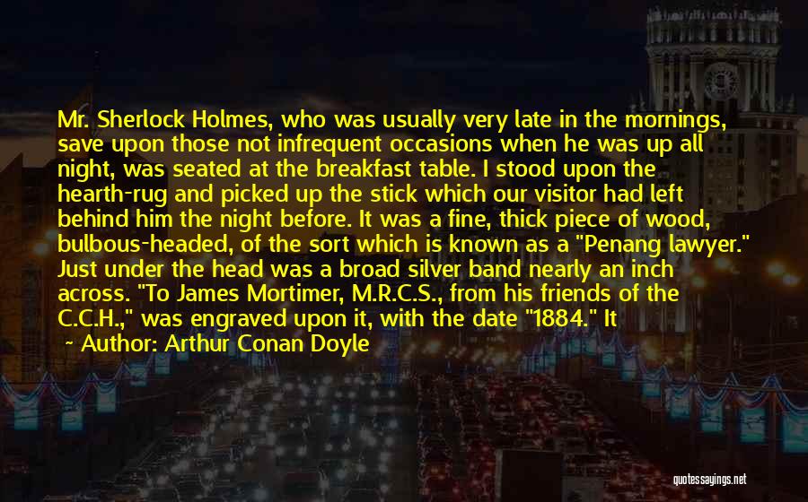 Stood Up On A Date Quotes By Arthur Conan Doyle