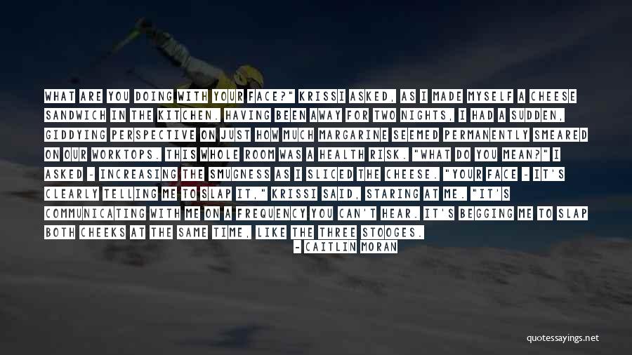 Stooges The Quotes By Caitlin Moran Stooges The Quotes By Caitlin Moran