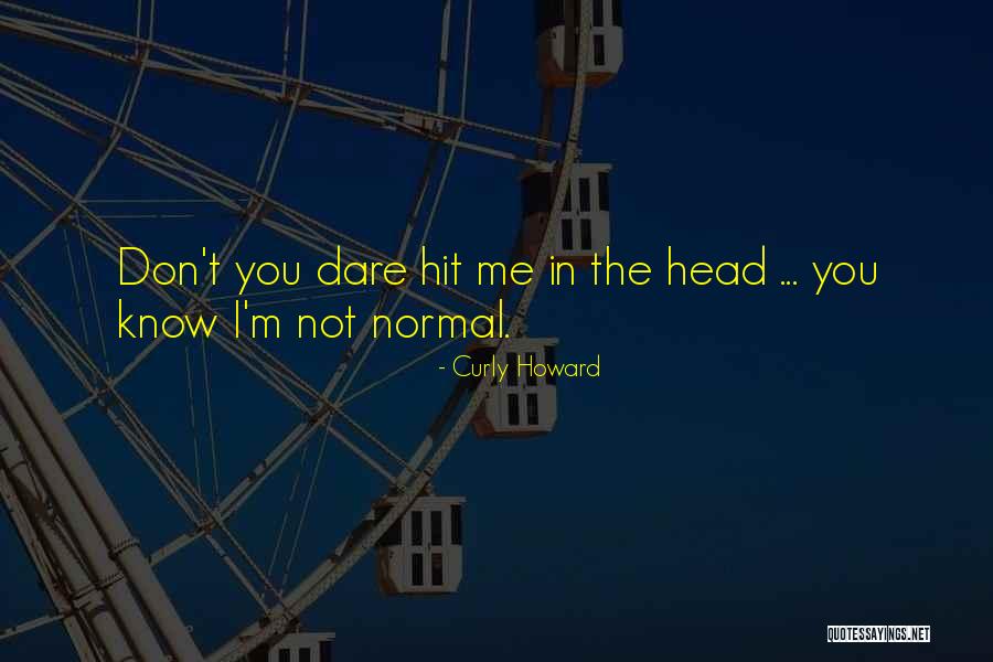 Stooges The Quotes By Curly Howard Stooges The Quotes By Curly Howard