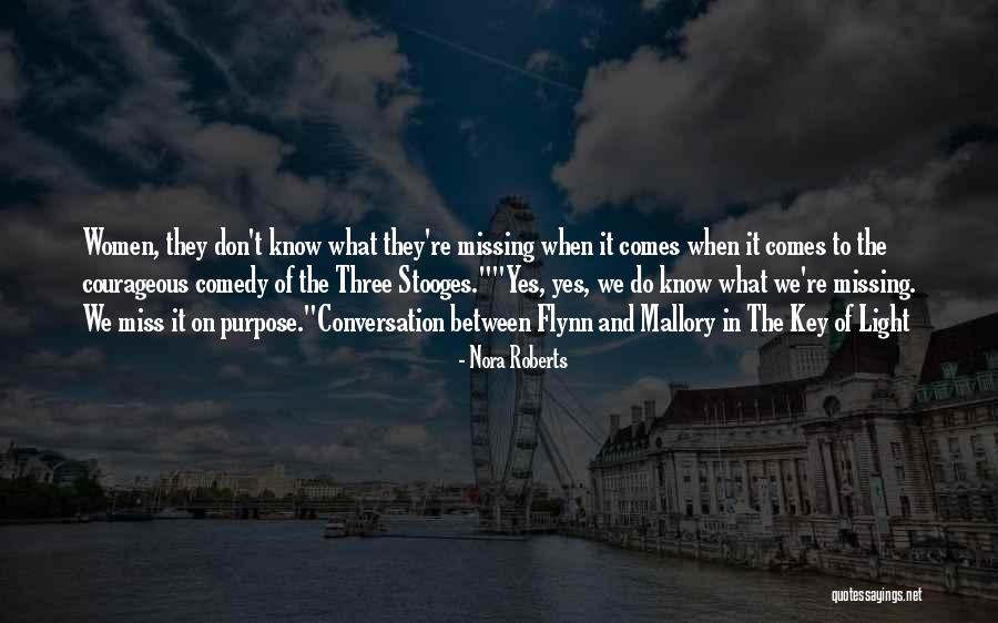 Stooges The Quotes By Nora Roberts Stooges The Quotes By Nora Roberts