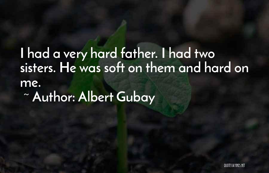 Stooker Man Quotes By Albert Gubay