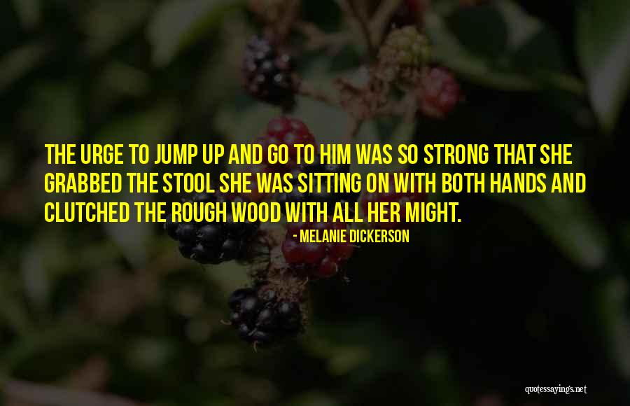 Stool Quotes By Melanie Dickerson Stool Quotes By Melanie Dickerson
