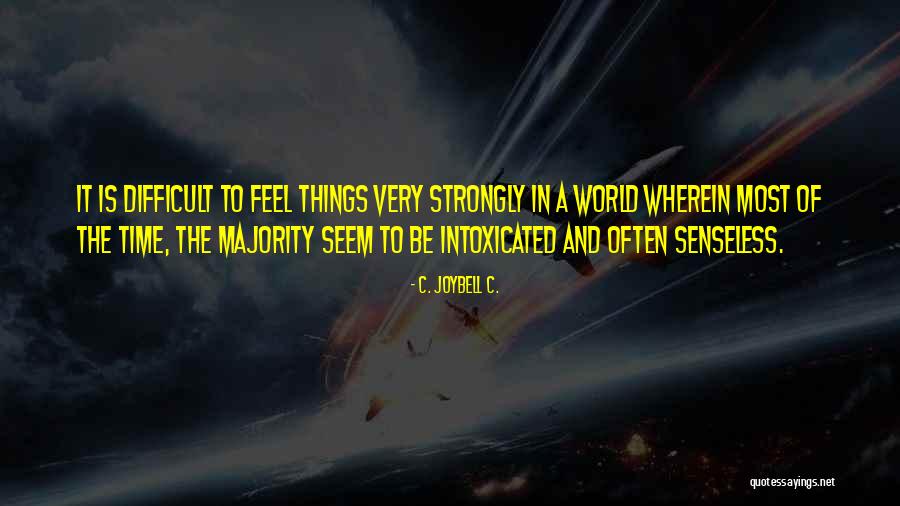 Stoop Down To Your Level Quotes By C. JoyBell C. Stoop Down To Your Level Quotes By C. JoyBell C.