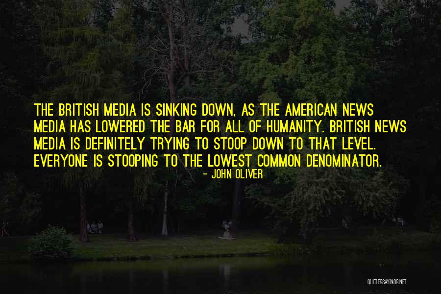 Stoop Down Your Level Quotes By John Oliver Stoop Down Your Level Quotes By John Oliver