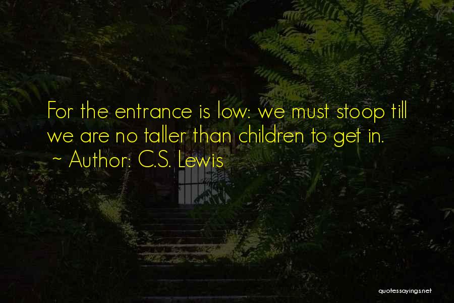 Stoop So Low Quotes By C.S. Lewis