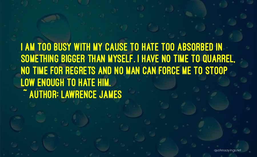 Stoop So Low Quotes By Lawrence James