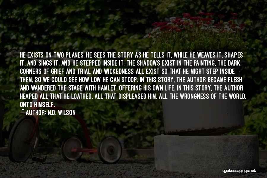 Stoop So Low Quotes By N.D. Wilson