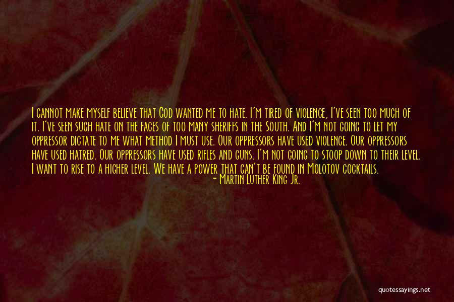 Stoop To Your Level Quotes By Martin Luther King Jr. Stoop To Your Level Quotes By Martin Luther King Jr.