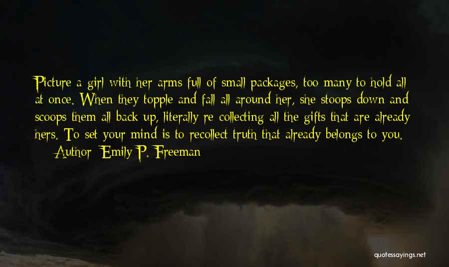 Stoops Quotes By Emily P. Freeman