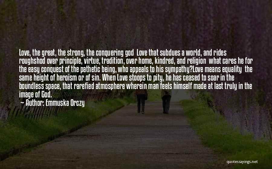 Stoops Quotes By Emmuska Orczy