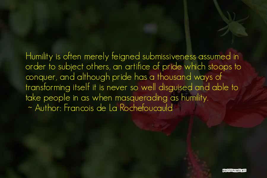 Stoops Quotes By Francois De La Rochefoucauld
