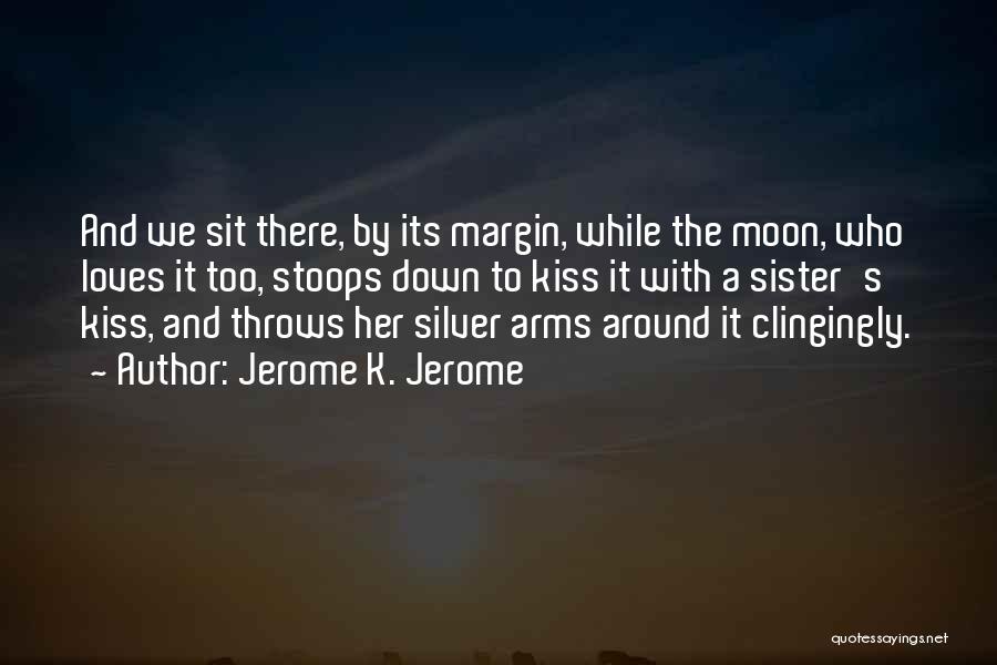 Stoops Quotes By Jerome K. Jerome