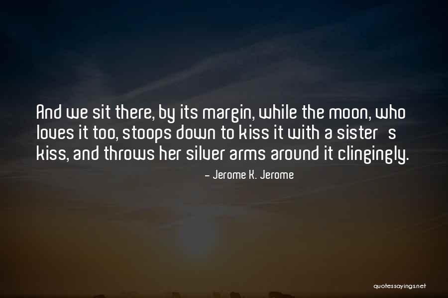 Stoops Quotes By Jerome K. Jerome