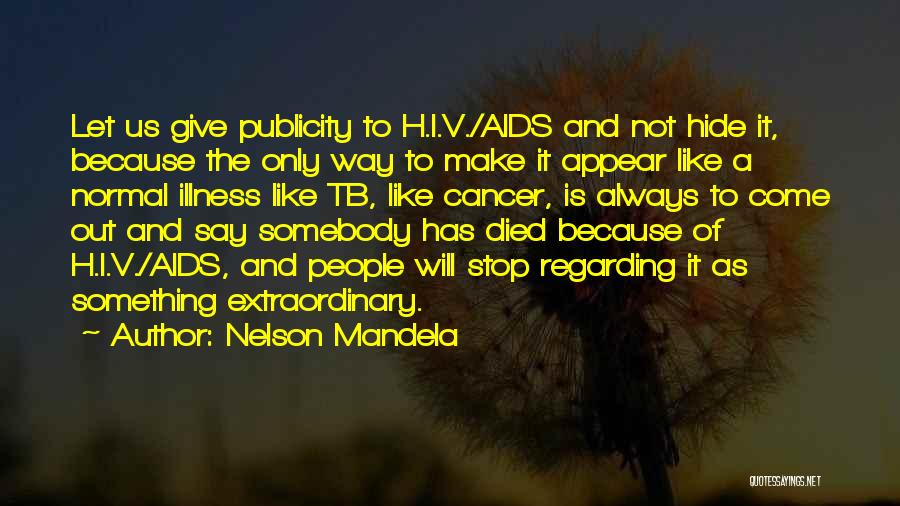 Stop Aids Quotes By Nelson Mandela