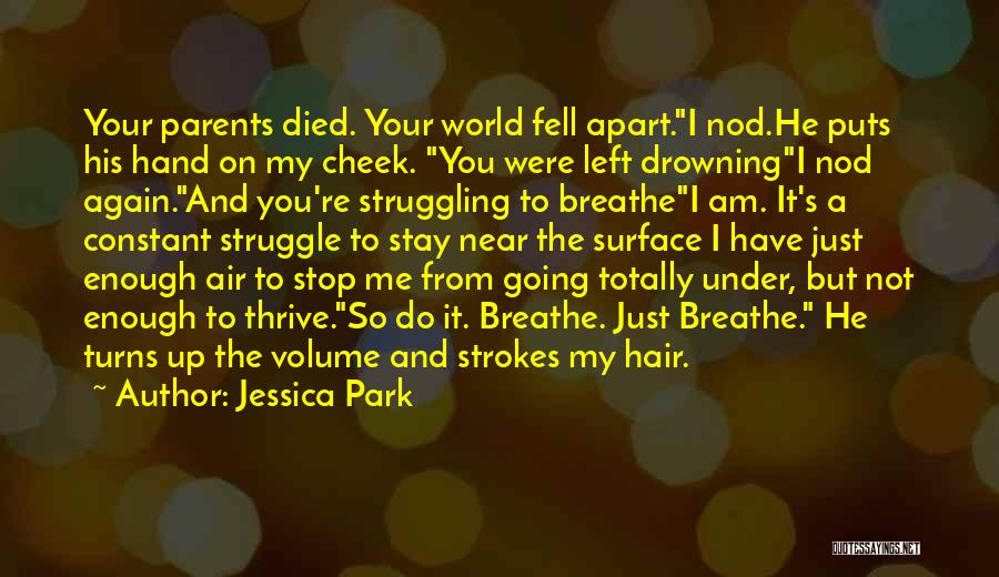 Stop And Breathe Quotes By Jessica Park