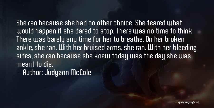 Stop And Breathe Quotes By Judyann McCole