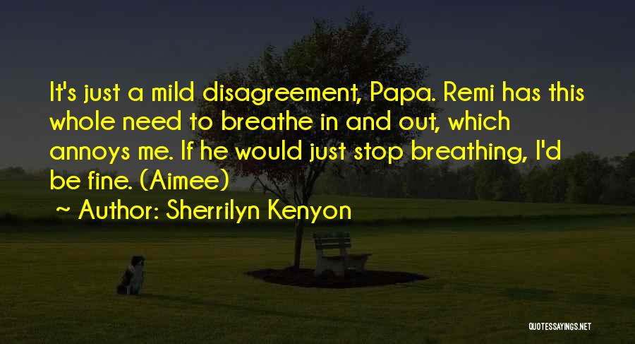 Stop And Breathe Quotes By Sherrilyn Kenyon