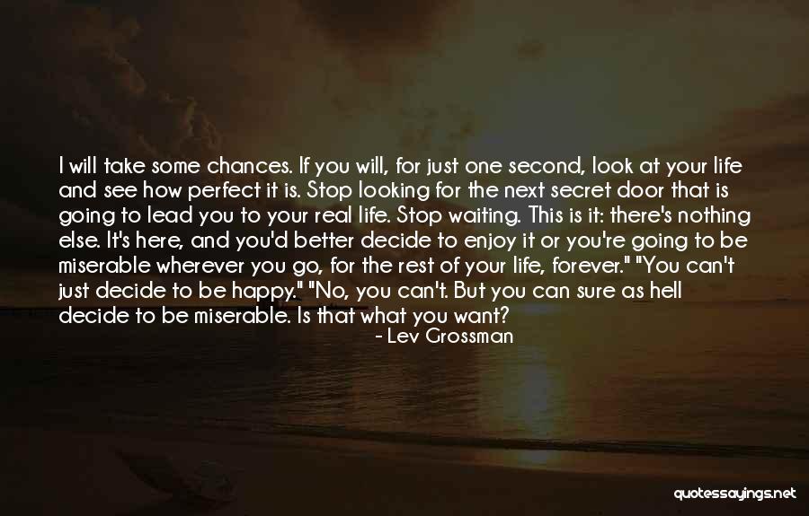 Stop And Enjoy Life Quotes By Lev Grossman Stop And Enjoy Life Quotes By Lev Grossman