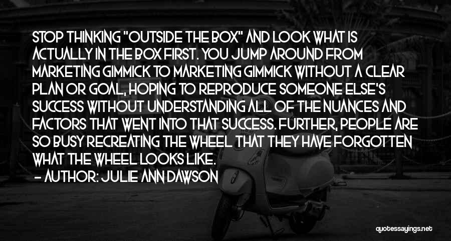 Stop And Look Around Quotes By Julie Ann Dawson